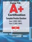Image for CompTIA A+ Certification : Complete Practice Questions For Core 1 (220-1001) and Core 2 (220-1002)