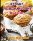 Image for Banana Oatmeal Muffins Healthy