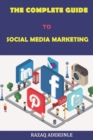 Image for The Complete Guide to Social Media Marketing