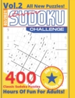 Image for Classic Sudoku Challenge VOL.2 400 Sudoku Puzzles Hours Of Fun For Adults 200 Easy + 200 Medium All New Puzzles! 2/2021