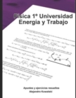 Image for Apuntes de Fisica - Energia y Trabajo : Fisica 1 Degrees Universidad