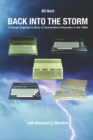 Image for Back into the Storm : A Design Engineer&#39;s Story of Commodore Computers in the 1980s