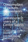 Image for Consumption of protein supplements and proteinuria in users of a Center Sports