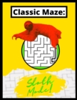 Image for Classic Maze - Sloth Mode : Beginner Friendly Activity Book For Children, Adults and Older Adults!