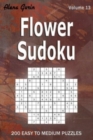 Image for Flower Sudoku : 200 Easy to Medium Puzzles (Volume 13) One puzzle per page
