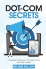Image for Dot-com Secrets : A Playbook to Grow Your Company Online with Sales Funnel