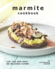 Image for Marmite Cookbook : Live Life with Crazy and Delicious Flavors