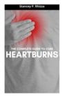 Image for The Complete Guide to Cure Heartburns