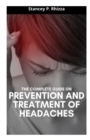 Image for The Complete Guide on Prevention and Treatment of Headaches