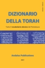 Image for Dizionario della Torah (ebraico - italiano) : Tutto il vocabolario ebraico del Pentateuco