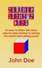 Image for Solving Rubik&#39;s Cube : An easy to follow full colour step-by-step solution to solving the world&#39;s best selling puzzle