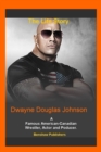 Image for The Life Story of Dwayne Douglas Johnson