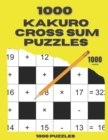 Image for 1000 Kakuro Cross Sum Puzzles