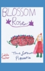 Image for Blossom Rose : The Crown of Floweria