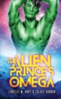 Image for The Alien Prince&#39;s Omega