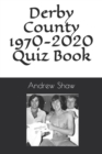 Image for Derby County 1970-2020 Quiz Book