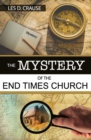 Image for The Mystery of The End Times Church