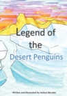 Image for Legend of the Desert Penguins