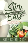 Image for Slim Eats Weight Loss : Your Simple Guide To Healthy Weight Loss