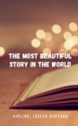 Image for The most beautiful story in the world : A great tale of the fiction genre for adults and children