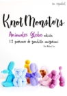 Image for Knotmonsters : Animales Globo edicion: 12 patrones de ganchillo amigurumi (SPANISH/ESPANOL)