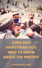 Image for Cuba and Everything You Need to Know about the Protest