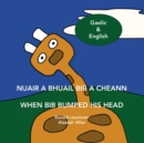 Image for Nuair a bhuail Bib a cheann - When Bib bumped his head : Scottish Gaelic &amp; English