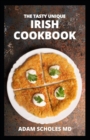 Image for The Tasty Unique Irish Cookbook