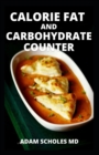 Image for Calorie Fat and Carbohydrate Counter : The Complete Guide for Beginners On keto diet With Glycemic Record and Glycemic Burden Tables