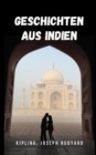 Image for Geschichten aus Indien : Eine Geschichte, die Sie durch eine spannende Lekture voller Emotionen und Intrigen durch Indien reisen lasst travel