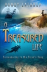 Image for A Treasured Life : Surrendering to the Siren&#39;s Song