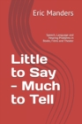 Image for Little to Say - Much to Tell