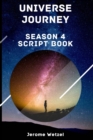 Image for Universe Journey Season 4 Script Book
