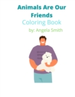 Image for Animals are our Friends : Coloring Book