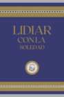 Image for Lidiar Con La Soledad