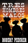Image for Tres Hombres Malos