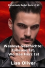 Image for Wesleys Geschichte : Zuhause Ist, Wo Das Herz Ist