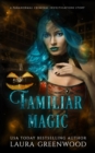 Image for Familiar Magic : A Paranormal Criminal Investigations Story