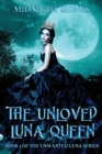 Image for The Unloved Luna Queen : The journey of an Alpha Female