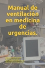 Image for Manual de ventilacion en medicina de urgencias.