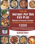 Image for The UK Instant Pot Duo Evo Plus Electric Pressure Cooker Cookbook For Beginners