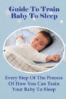 Image for Guide To Train Baby To Sleep