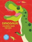 Image for dinosaur coloring book for kids : Dinosaur Coloring Book for Kids: Great Gift for Boys &amp; Girls, Ages 4-10