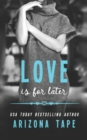 Image for Love Is For Later : A Contemporary Lesbian Romance
