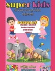 Image for Back to school books Super kids a puzzles, colours, pictures, mazes, crossword, jokes, and sudoku book for talented kids : Show your kids talents