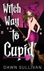 Image for Witch Way To Cupid