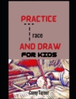 Image for Practice Trace and Draw For Kids