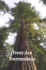 Image for Trees Are Tremendous