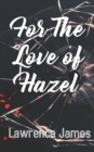 Image for For The Love of Hazel