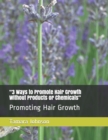 Image for &quot;3 Ways to Promote Hair Growth Without Products or Chemicals&quot; : Promoting Hair Growth